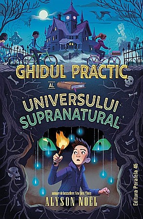 Cărți pentru copii - Ghidul practic al universului supranatural - Alyson Noel