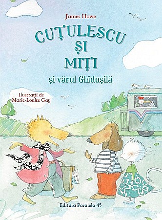 Cărți pentru copii - Cutulescu si Miti si varul Ghidusila - James Howe