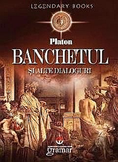 Dezvoltare personală și non-ficțiune - Banchetul si alte dialoguri - Platon