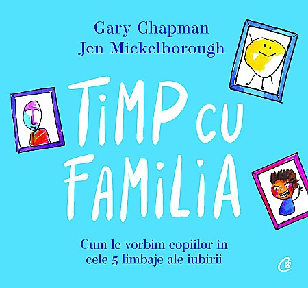 Cărți - Timp cu familia - Gary Chapman, Jen Mickelborough
