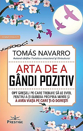 Cărți - Arta de a gandi pozitiv - Tomas Navarro