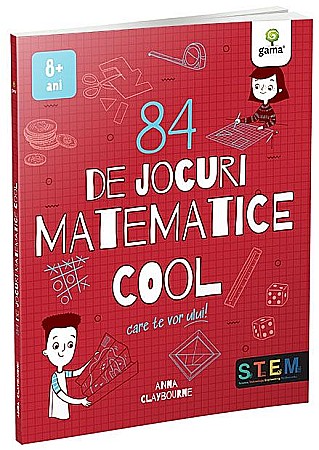 Materiale educaționale - 84 de jocuri matematice cool - Anna Claybourne
