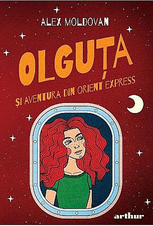 Cărți pentru copii - Olguta si aventura din Orient Express - Alex Moldovan