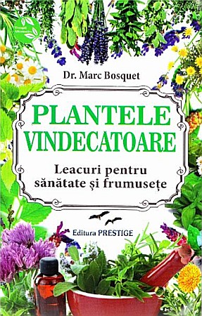 Cărți - Plantele vindecatoare - Marc Bosquet