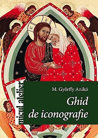 Artă și fotografie - Ghid de iconografie - M. Gyorffy Aniko