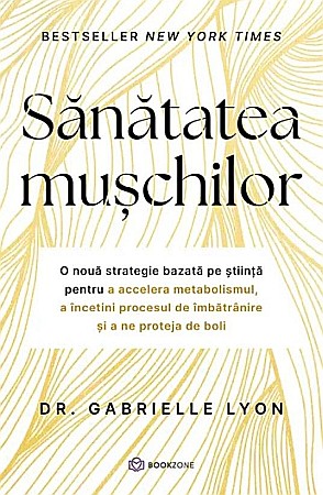 Cărți - Sanatatea muschilor - Gabrielle Lyon