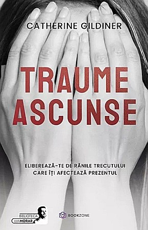 Cărți - Traume ascunse - Catherine Gildiner