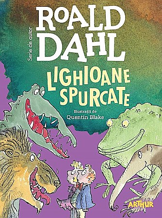 Cărți pentru copii - Lighioane spurcate - Roald Dahl