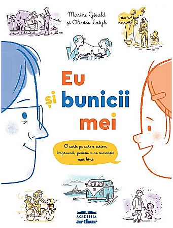 Cărți pentru copii - Eu si bunicii mei - Marine Gerald, Olivier Latyk