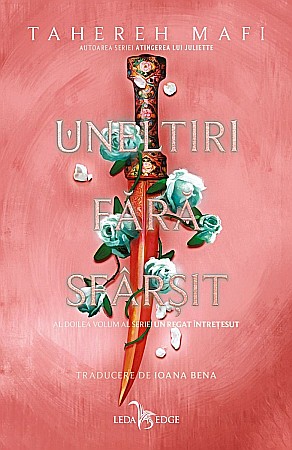 Romane și literatură - Uneltiri fara sfarsit - Tahereh Mafi