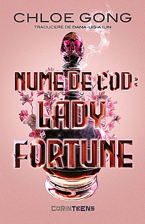 Cărți - Nume de cod. Lady Fortune - Chloe Gong