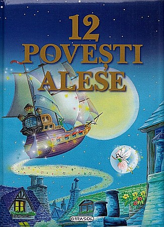 Povești și ficțiune pentru copii - 12 povesti alese