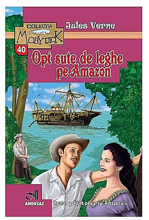 Cărți - Opt sute de leghe pe Amazon - Jules Verne
