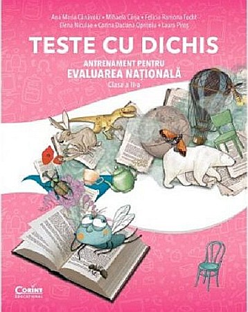Pregătire Evaluare Națională - Teste cu dichis. Antrenament pentru Evaluarea nationala. Clasa II - Corina Daciana Opritoiu, Ana-Maria Canavoiu, Felicia-Ramona Focht