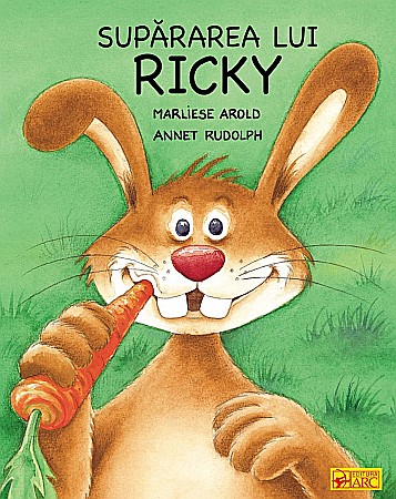 Povești și ficțiune pentru copii - Supararea lui Ricky -  Marliese Arold