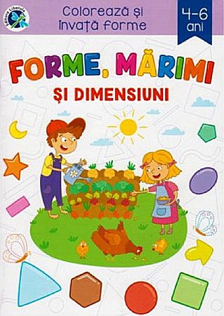 Cărți - Forme, marimi si dimensiuni. Coloreaza si invata forme 4-6 ani