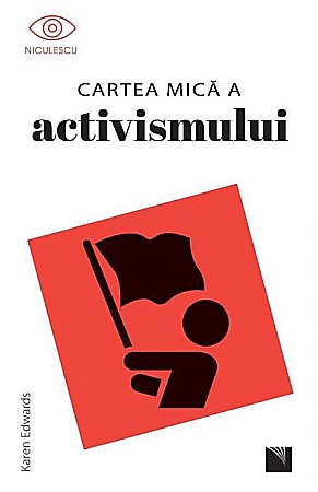 Cărți - Cartea mica a activismului - Karen Edwards