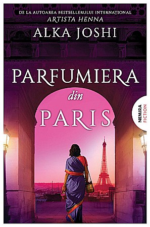 Literatură modernă și contemporană - Parfumiera din Paris - Alka Joshi