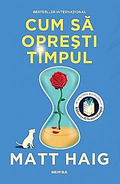 Literatură modernă și contemporană - Cum sa opresti timpul - Matt Haig
