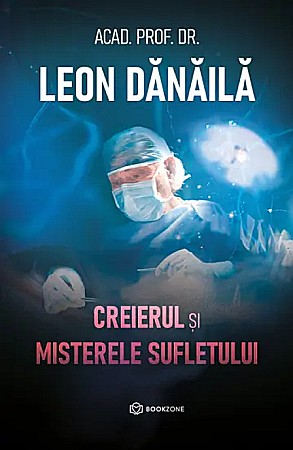 Cărți - Creierul si misterele sufletului - Leon Danaila