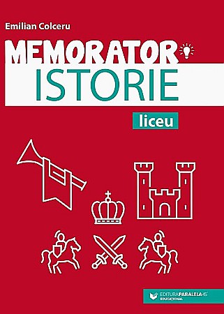 Cărți - Memorator de istorie pentru liceu - Emilian Colceru