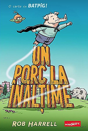 Cărți pentru copii - Un porc la inaltime - Rob Harrell