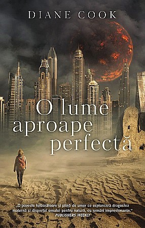Cărți - O lume aproape perfecta - Diane Cook