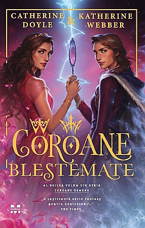 Science-fiction și fantasy - Coroane blestemate - Catherine Doyle, Katherine Webber
