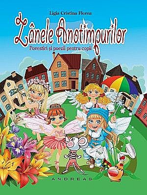 Povești și ficțiune pentru copii - Zanele anotimpurilor -  Ligia Cristina Florea