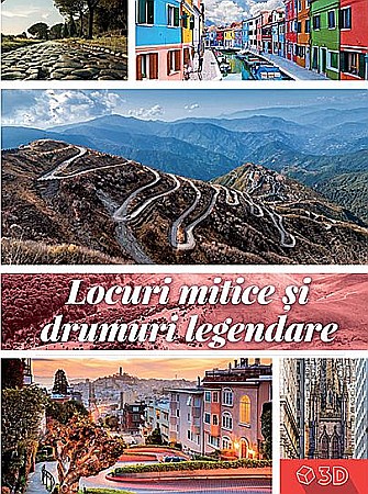 Cărți - Locuri mitice si drumuri legendare 3D