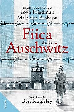 Cărți - Fiica de la Auschwitz - Malcolm Brabant, Tova Friedman