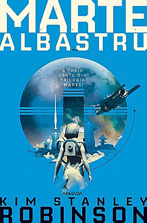Cărți - Marte albastru - Kim Stanley Robinson