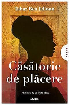 Cărți - Casatorie de placere - Tahar Ben Jelloun