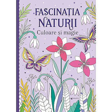 Cărți - Fascinatia naturii. Culoare si magie