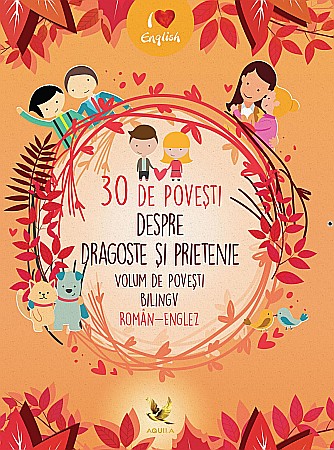 Cărți - 30 de povesti despre dragoste si prietenie (roman-englez)