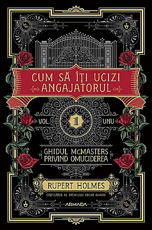 Cărți - Cum sa iti ucizi angajatorul - Rupert Holmes