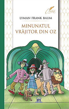 Educație și carte școlară - Minunatul vrajitor din Oz - Lyman Frank Baum