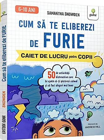 Materiale educaționale - Cum sa te eliberezi de furie - Samantha Snowden