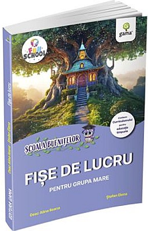 Culegeri și materiale auxiliare - Fise de lucru pentru grupa mare - Alina Ileana Deac, Elena Stefan