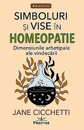 Cărți - Simboluri si vise in homeopatie - Jane Cicchetti
