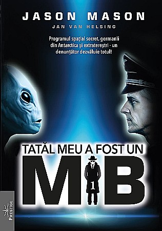 Cărți - Tatal meu a fost un MIB. Volumul I - Jason Mason