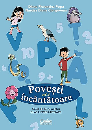 Culegeri și materiale auxiliare - Povesti incantatoare - Clasa pregatitoare - Caiet de lucru Volum II - Narcisa Diana Ciorgovean, Diana Florentina Popa