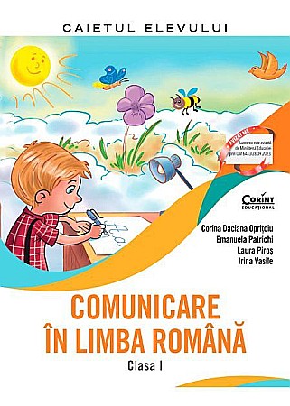 Cărți - Comunicare in limba romana. Manual pentru Clasa I - Corina Daciana Opritoiu, Emanuela Patrichi, Laura Piros, Irina Vasile 