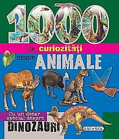 Cărți ilustrate și interactive - 1000 de curiozitati despre animale