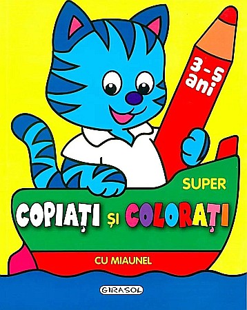 Cărți - Super copiați și colorați cu Miaunel