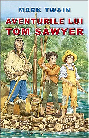 Cărți pentru copii - Aventurile lui Tom Sawyer - Mark Twain