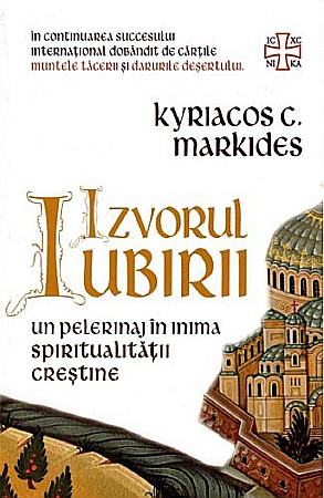 Cărți - Izvorul Iubirii - Kyriacos C. Markides