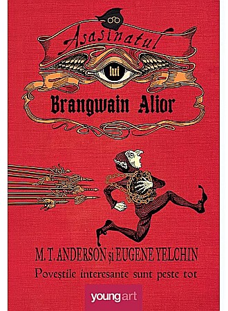 Romane și literatură - Asasinatul lui Brangwain Alior - Matthew Tobin Anderson