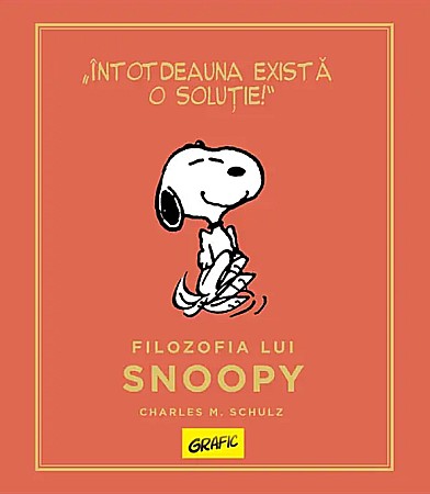 Romane și literatură - Filozofia lui Snoopy - Charles M. Schulz