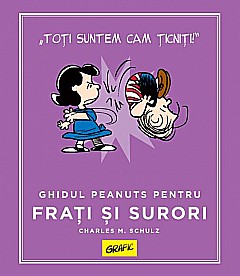 Romane și literatură - Ghidul Peanuts pentru frati si surori - Charles Schulz